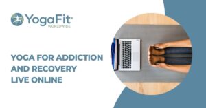 Yoga for Addiction and Recovery LIVE Online